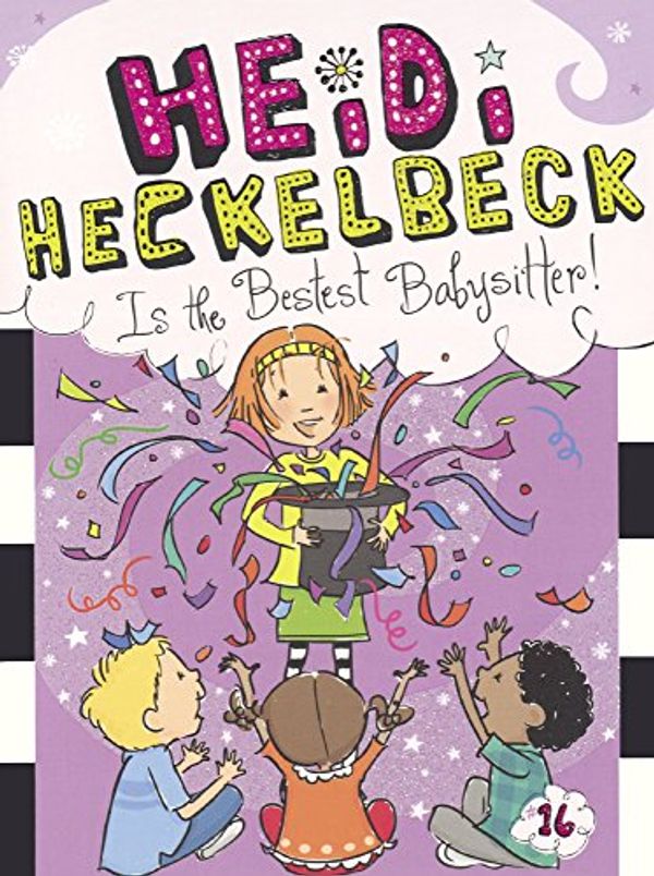 Cover Art for 9780606382465, Heidi Heckelbeck Is the Bestest Babysitter! by Wanda Coven