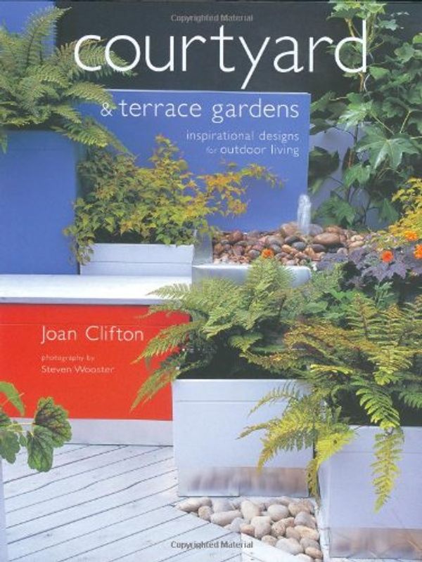 Cover Art for 9781903141137, Courtyard and Terrace Gardens by Joan Clifton