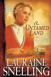 Cover Art for 9780764201912, An Untamed Land by Lauraine Snelling