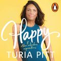 Cover Art for 9781760899790, Happy (and other ridiculous aspirations) by Turia Pitt