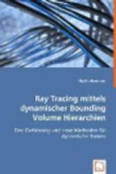 Cover Art for 9783836499101, Ray Tracing mittels dynamischer Bounding Volume Hierarchien by Martin Eisemann