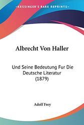 Cover Art for 9781120458322, Albrecht Von Haller by Adolf Frey