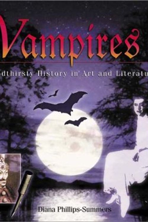 Cover Art for 9789654941693, Vampires: A Bloodthirsty History in Art and Literature by Diana Phillips-Summers