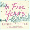Cover Art for B083V79DRN, In Five Years by Rebecca Serle