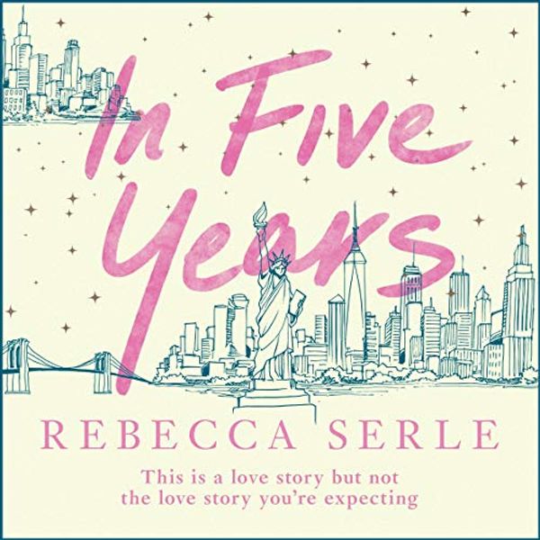 Cover Art for B083V79DRN, In Five Years by Rebecca Serle