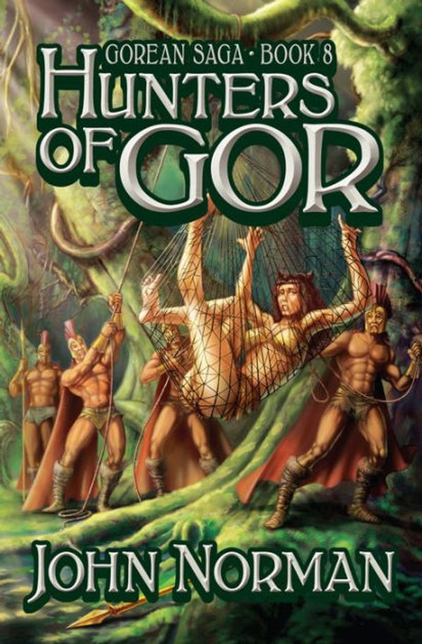 Cover Art for 9781497644809, Hunters of Gor by John Norman