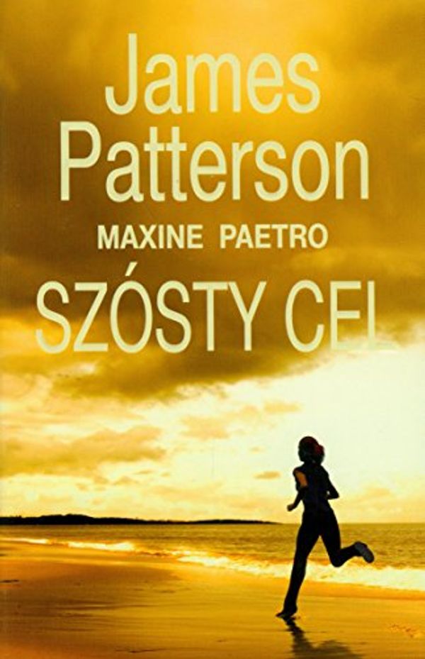 Cover Art for 9788373599468, Szosty cel by James Patterson, Maxine Paetro