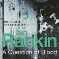 Cover Art for 9780752858401, A Question of Blood by Ian Rankin