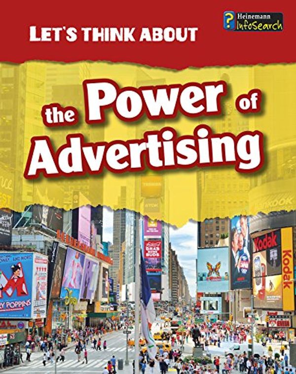 Cover Art for 9781484602959, Let's Think about the Power of Advertising by Elizabeth Raum