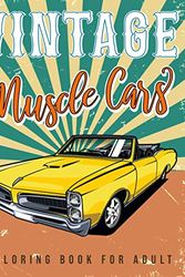 Cover Art for 9798576551460, Vintage muscle cars coloring book for adult: A classic cars coloring book for men and women - hours of coloring fun! - book for classic car lovers by Iben Publishing