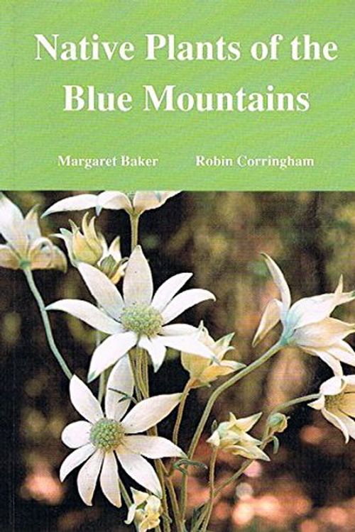 Cover Art for 9780646184968, Native Plants of the Blue Mountains by Margaret Baker