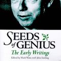 Cover Art for 9781862042643, Seeds of Genius: The Early Writings of Alan Watts by Alan Watts