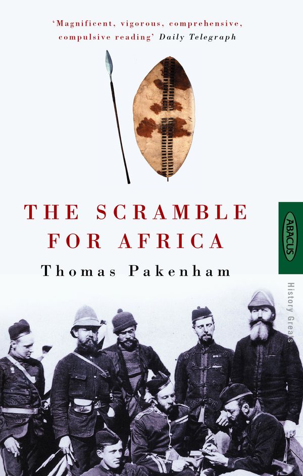 Cover Art for 9780349104492, The Scramble For Africa by Thomas Pakenham