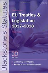 Cover Art for 9780198802662, Blackstone's EU Treaties & Legislation 2017-2018 (Blackstone's Statute Series) by Nigel G Foster (editor)