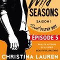 Cover Art for 9782755620979, Wild Seasons Saison 1 Episode 5 Sweet filthy boy by Christina Lauren, Lena Romeo