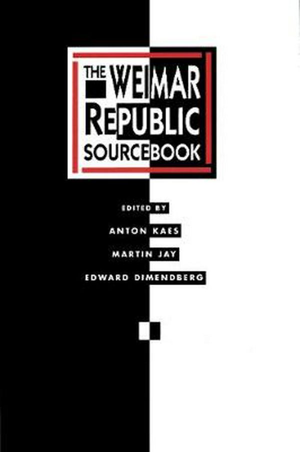 Cover Art for 9780520067752, The Weimar Republic Sourcebook by Anton Kaes