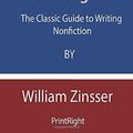 Cover Art for 9798676347482, Summary Analysis Of On Writing Well: The Classic Guide to Writing Nonfiction By William Zinsser by PrintRight