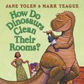 Cover Art for 9780007251179, How Do Dinosaurs Clean Their Rooms? by Mark Teague, Jane Yolen