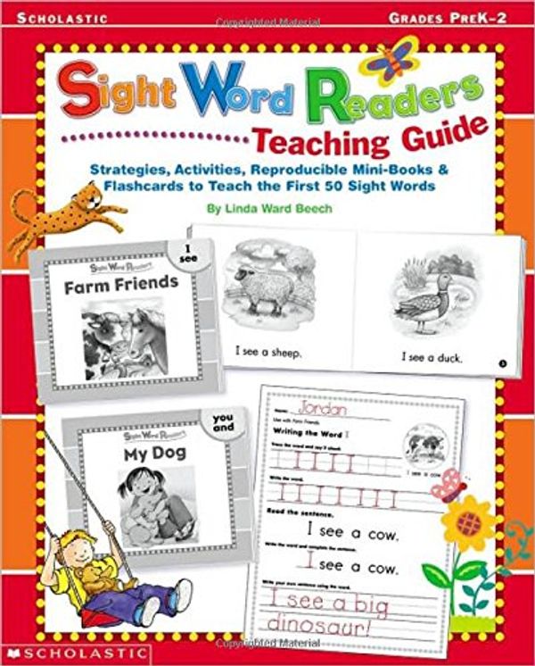 Cover Art for 9780439511827, Sight Word Readers Teaching Guide: Strategies, Activities, Reproducilbe Mini-Books & Flashcards to Teach the First 50 Sight Words by Scholastic Inc.; Beech, Linda; Scholastic, Inc