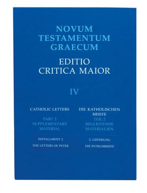 Cover Art for 9781598562040, Novum Testamentum Graecum: Catholic Letters: The Letters of Peter v. IV, installment 2 by German Bible Society