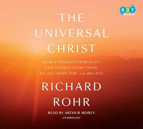 Cover Art for 9780525588399, The Universal Christ [Audio] by Richard Rohr