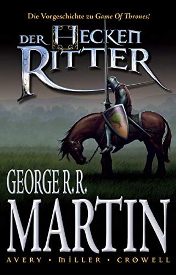 Cover Art for 9783862015351, Der Heckenritter 01. by George R. r. Martin, Mike Cromwell, Mike Miller, Ben Avery