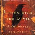 Cover Art for 9781594480874, Living With The Devil by Stephen Batchelor
