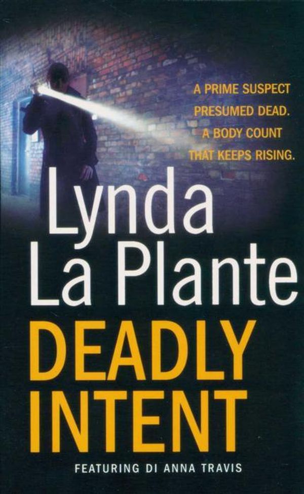 Cover Art for 9781849836586, Deadly Intent by Lynda La Plante