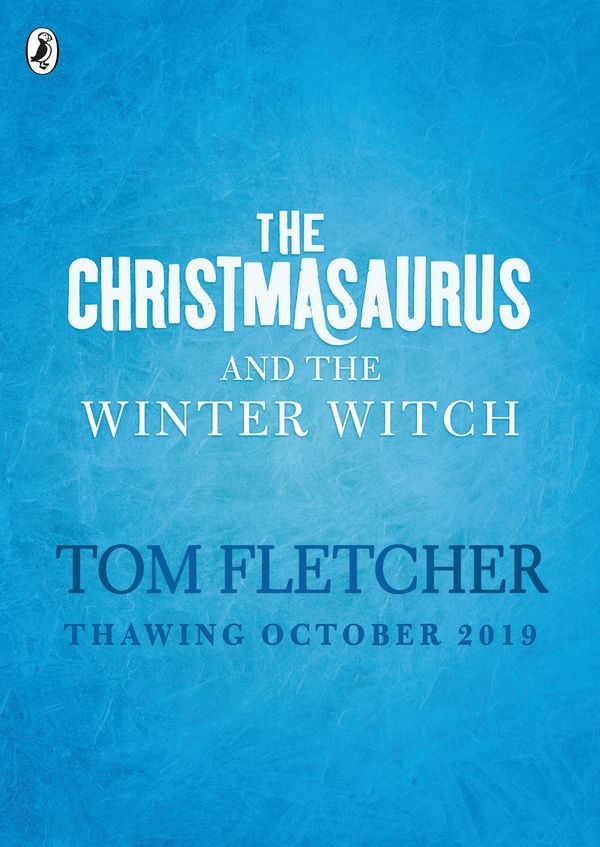 Cover Art for 9780241338520, The Christmasaurus and the Winter Witch by Tom Fletcher, Shane Devries