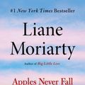Cover Art for 9781250894229, Apples Never Fall by Liane Moriarty