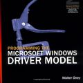 Cover Art for 9780735618039, Programming the Microsoft Windows Driver Model by Walter Oney
