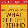 Cover Art for 9781533714138, What She Left Behind by Ellen Marie Wiseman (Trivia-On-Books) by Trivion Books