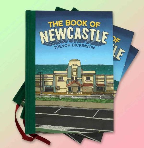 Cover Art for 9780648917205, The Book of Newcastle by Trevor Dickinson