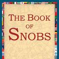 Cover Art for 9781595401779, The Book of Snobs by William Makepeace Thackeray