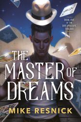Cover Art for 9780756413859, The Master of Dreams (The Dreamscape Trilogy) by Mike Resnick