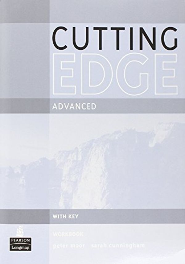 Cover Art for 9780582469457, Cutting Edge: Advanced Workbook with Key by Sarah Cunningham