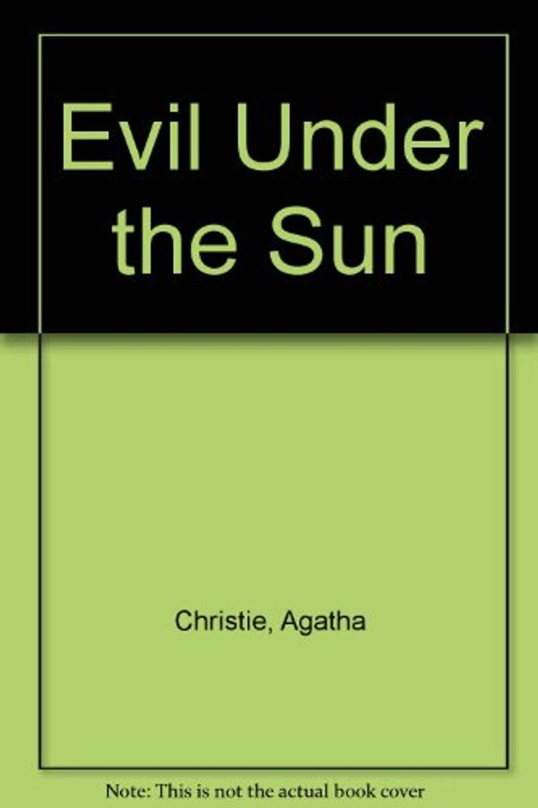 Cover Art for 9780606122818, Evil under the Sun by Agatha Christie