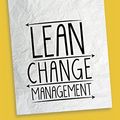 Cover Art for B00O580KUI, Lean Change Management: Innovative practices for managing organizational change by Jason Little
