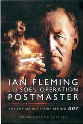 Cover Art for 9781781590003, Ian Fleming and SOE's Operation POSTMASTER by Brian Lett