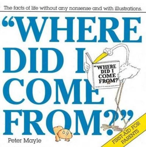 Cover Art for 9780230015494, Where Did I Come From? by Peter Mayle