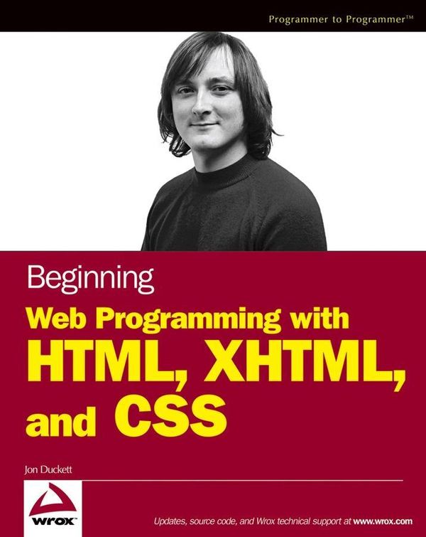 Cover Art for 9780764578137, Beginning Web Programming with HTML, XHTML, and CSS by Jon Duckett