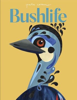 Cover Art for 9781922514608, Bushlife by Pete Cromer