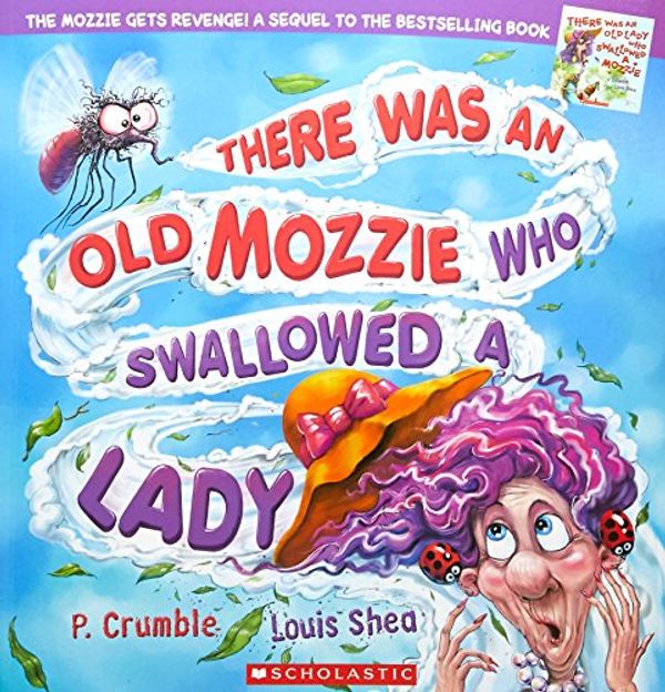Cover Art for 9781743623831, There Was an Old Mozzie Who Swallowed a Lady by P. Crumble
