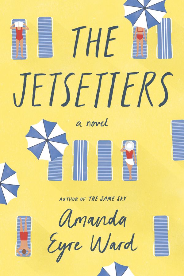 Cover Art for 9780399181894, The Jetsetters by Eyre Ward, Amanda