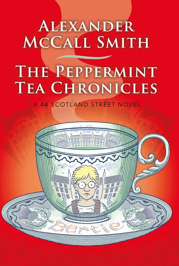 Cover Art for 9780349144269, The Peppermint Tea Chronicles by Alexander McCall Smith