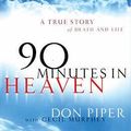 Cover Art for 9781842912270, 90 Minutes in Heaven by Don Piper