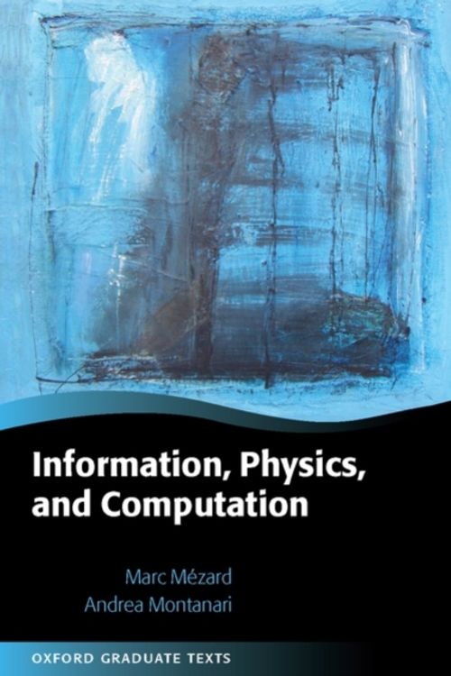 Cover Art for 9780198570837, Information, Physics, and Computation by Marc Mezard