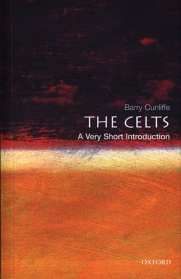 Cover Art for 9780192804181, The Celts: A Very Short Introduction by Barry Cunliffe
