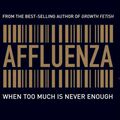 Cover Art for 9781741156249, Affluenza by Clive Hamilton, Richard Denniss