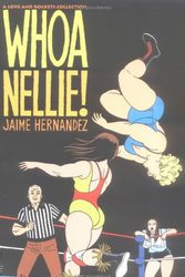 Cover Art for 9781560973836, Whoa Nellie! by Jaime Hernandez